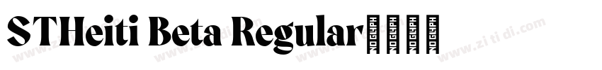STHeiti Beta Regular字体转换 STHeiti Beta Regular字体转换